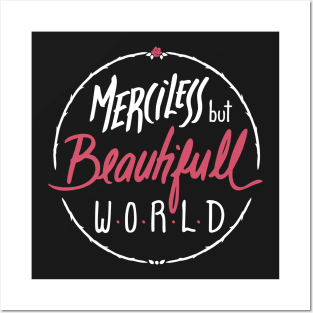 Merciless but Beautifull world [black] Posters and Art